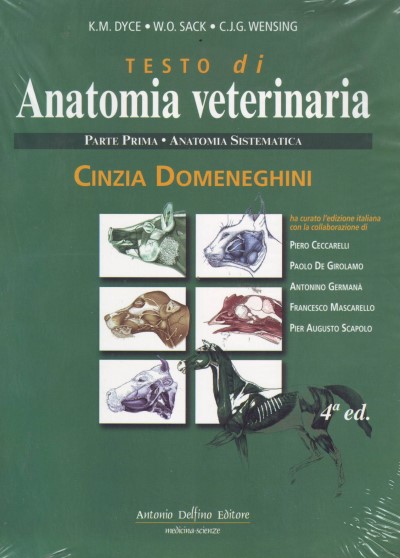 Testo di Anatomia Veterinaria - Parte Prima. Anatomia Sistematica - Quarta edizione
